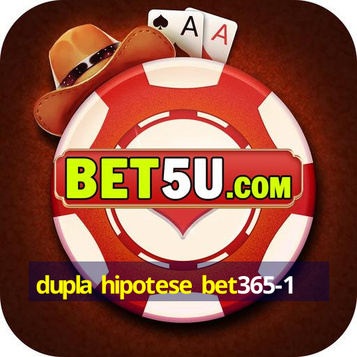 dupla hipotese bet365